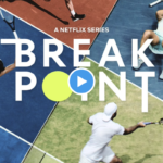« Break Point », découvrez la bande‐annonce de la nouvelle série Netflix sur les coulisses du tennis professionnel